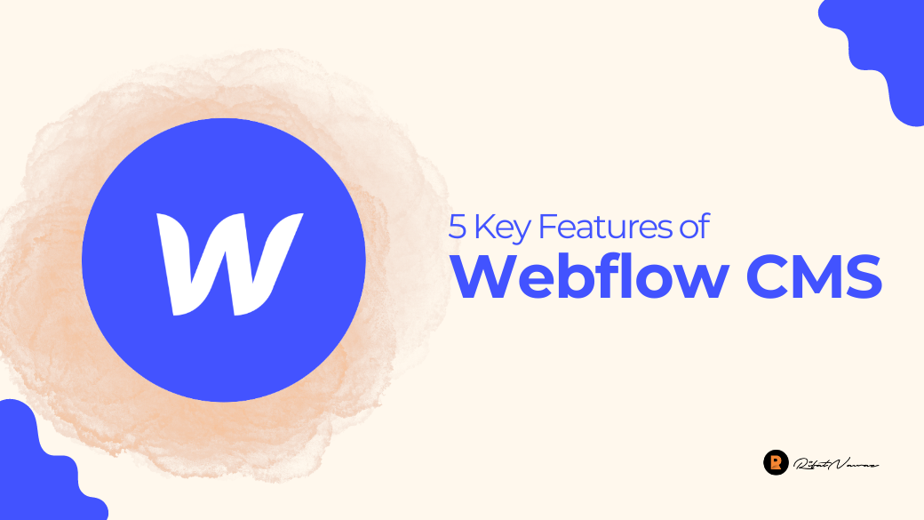 Webflow CMS Features